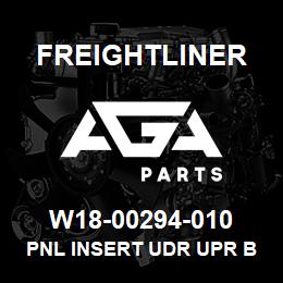 W18-00294-010 Freightliner PNL INSERT UDR UPR B | AGA Parts