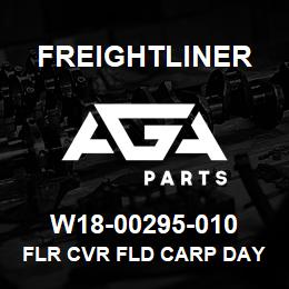 W18-00295-010 Freightliner FLR CVR FLD CARP DAY | AGA Parts