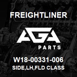 W18-00331-006 Freightliner SIDE,LH,FLD CLASS | AGA Parts