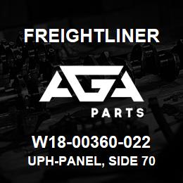 W18-00360-022 Freightliner UPH-PANEL, SIDE 70 | AGA Parts