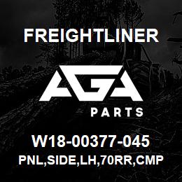 W18-00377-045 Freightliner PNL,SIDE,LH,70RR,CMP | AGA Parts