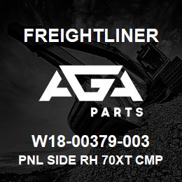 W18-00379-003 Freightliner PNL SIDE RH 70XT CMP | AGA Parts