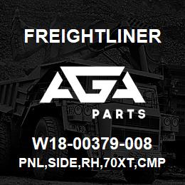 W18-00379-008 Freightliner PNL,SIDE,RH,70XT,CMP | AGA Parts