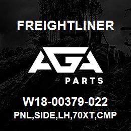 W18-00379-022 Freightliner PNL,SIDE,LH,70XT,CMP | AGA Parts