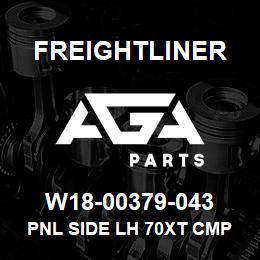 W18-00379-043 Freightliner PNL SIDE LH 70XT CMP | AGA Parts