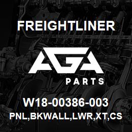 W18-00386-003 Freightliner PNL,BKWALL,LWR,XT,CS | AGA Parts