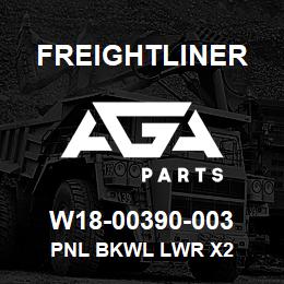 W18-00390-003 Freightliner PNL BKWL LWR X2 | AGA Parts