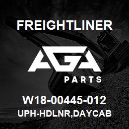 W18-00445-012 Freightliner UPH-HDLNR,DAYCAB | AGA Parts