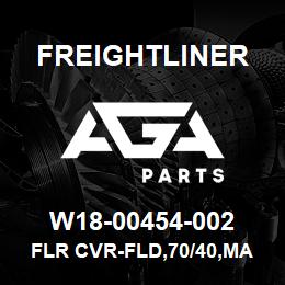 W18-00454-002 Freightliner FLR CVR-FLD,70/40,MA | AGA Parts