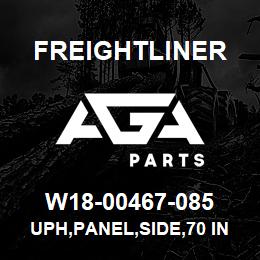 W18-00467-085 Freightliner UPH,PANEL,SIDE,70 IN. RR,RH | AGA Parts