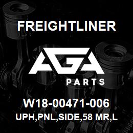 W18-00471-006 Freightliner UPH,PNL,SIDE,58 MR,L | AGA Parts