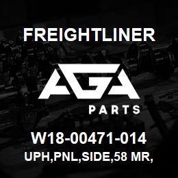 W18-00471-014 Freightliner UPH,PNL,SIDE,58 MR, | AGA Parts