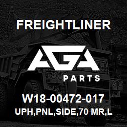 W18-00472-017 Freightliner UPH,PNL,SIDE,70 MR,LH | AGA Parts