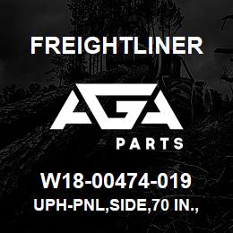 W18-00474-019 Freightliner UPH-PNL,SIDE,70 IN.,RR,LH | AGA Parts