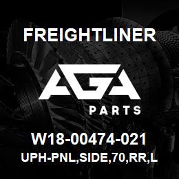 W18-00474-021 Freightliner UPH-PNL,SIDE,70,RR,LH | AGA Parts