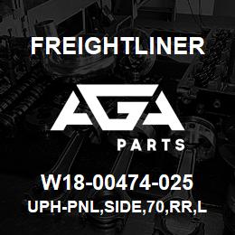 W18-00474-025 Freightliner UPH-PNL,SIDE,70,RR,LH | AGA Parts