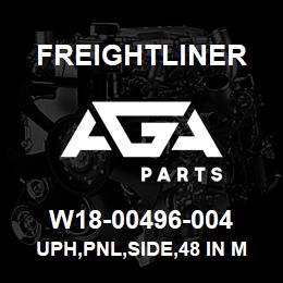 W18-00496-004 Freightliner UPH,PNL,SIDE,48 IN MR | AGA Parts