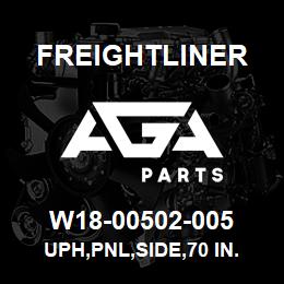 W18-00502-005 Freightliner UPH,PNL,SIDE,70 IN. XT,RH | AGA Parts