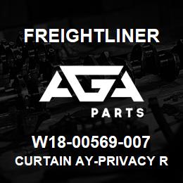 W18-00569-007 Freightliner CURTAIN AY-PRIVACY RH P3 | AGA Parts