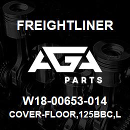 W18-00653-014 Freightliner COVER-FLOOR,125BBC,LH&RH SEATS | AGA Parts