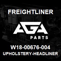 W18-00676-004 Freightliner UPHOLSTERY-HEADLINER,DAYCAB,NO AIR HORN | AGA Parts