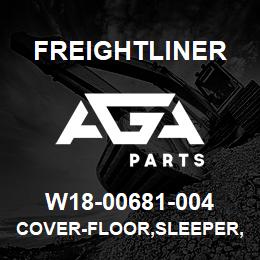 W18-00681-004 Freightliner COVER-FLOOR,SLEEPER,MAT | AGA Parts