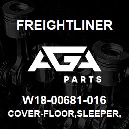 W18-00681-016 Freightliner COVER-FLOOR,SLEEPER,MAT/CARPET | AGA Parts