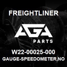 W22-00025-000 Freightliner GAUGE-SPEEDOMETER,NO ODOMETER,5 INCH | AGA Parts