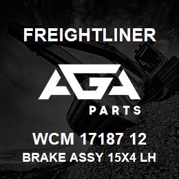 WCM 17187 12 Freightliner BRAKE ASSY 15X4 LH | AGA Parts