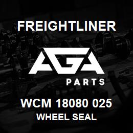 WCM 18080 025 Freightliner WHEEL SEAL | AGA Parts