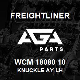 WCM 18080 10 Freightliner KNUCKLE AY LH | AGA Parts