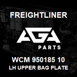 WCM 950185 10 Freightliner LH UPPER BAG PLATE | AGA Parts