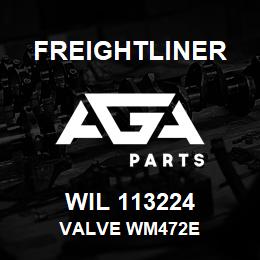 WIL 113224 Freightliner VALVE WM472E | AGA Parts