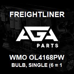 WMO OL4168PW Freightliner BULB, SINGLE (6 = 1 PACK OF 6 BULBS) | AGA Parts