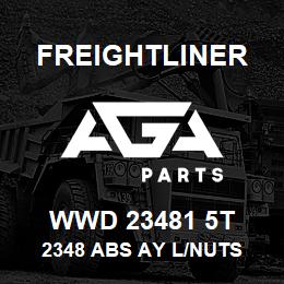 WWD 23481 5T Freightliner 2348 ABS AY L/NUTS | AGA Parts