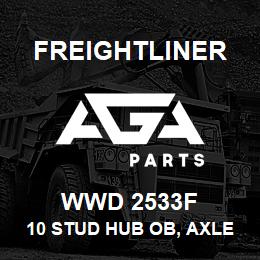 WWD 2533F Freightliner 10 STUD HUB OB, AXLE GROUP 12 | AGA Parts