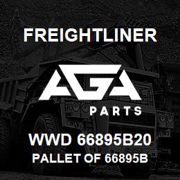 WWD 66895B20 Freightliner PALLET OF 66895B | AGA Parts