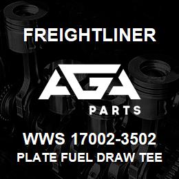 WWS 17002-3502 Freightliner PLATE FUEL DRAW TEE | AGA Parts