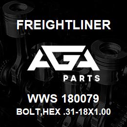 WWS 180079 Freightliner BOLT,HEX .31-18X1.00 | AGA Parts