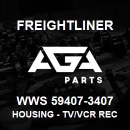 WWS 59407-3407 Freightliner HOUSING - TV/VCR RECEP | AGA Parts