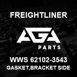 WWS 62102-3543 Freightliner GASKET,BRACKET SIDE | AGA Parts