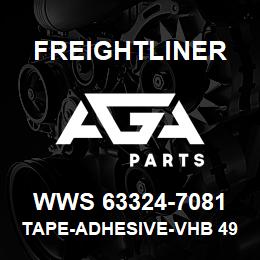 WWS 63324-7081 Freightliner TAPE-ADHESIVE-VHB 49 | AGA Parts