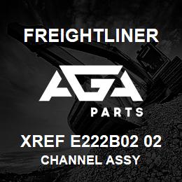 XREF E222B02 02 Freightliner CHANNEL ASSY | AGA Parts
