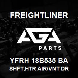 YFRH 18B535 BA Freightliner SHFT,HTR AIR/VNT DR | AGA Parts