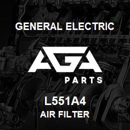 L551A4 General Electric AIR FILTER | AGA Parts