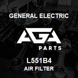 L551B4 General Electric AIR FILTER | AGA Parts