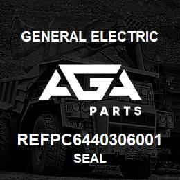 REFPC6440306001 General Electric SEAL | AGA Parts