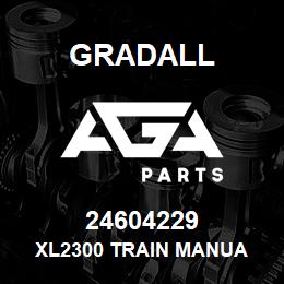 24604229 Gradall XL2300 TRAIN MANUA | AGA Parts