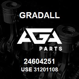 24604251 Gradall USE 31201108 | AGA Parts