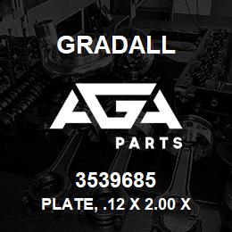 3539685 Gradall PLATE, .12 X 2.00 X 2.06A569 | AGA Parts